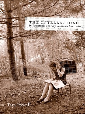cover image of The Intellectual in Twentieth-Century Southern Literature